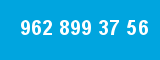 962 899 37 56 962 899 37 56